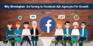 Why Birmingham Businesses Are Turning to Facebook Ads Agencies for Growth