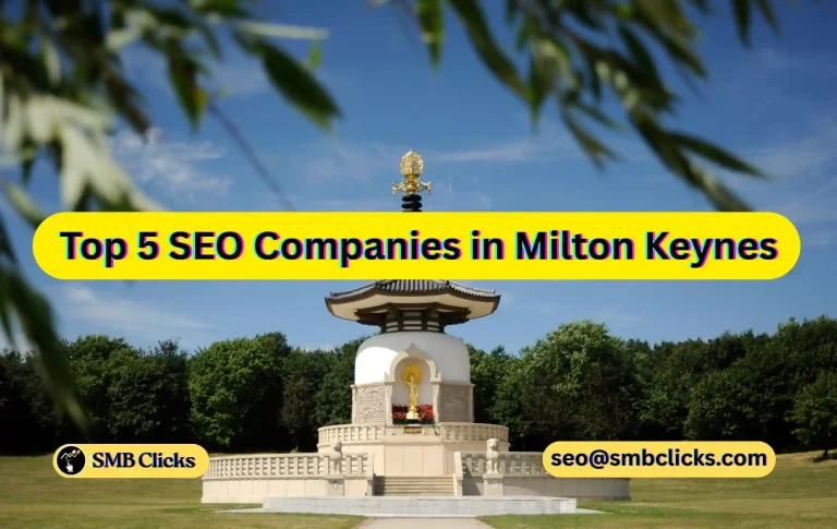 Top 5 SEO Companies in Milton Keynes: Expert Guide