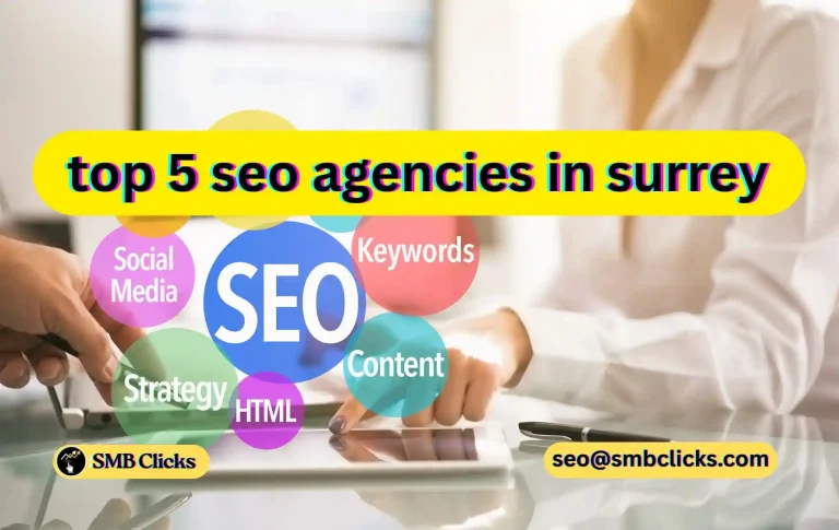 Top 5 SEO Agencies in Surrey: Expert Guide