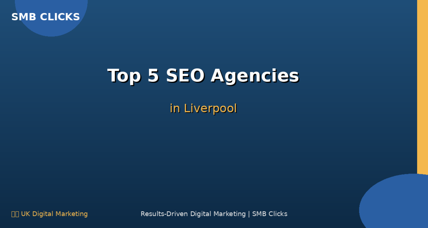 Top 5 SEO Agencies in Liverpool