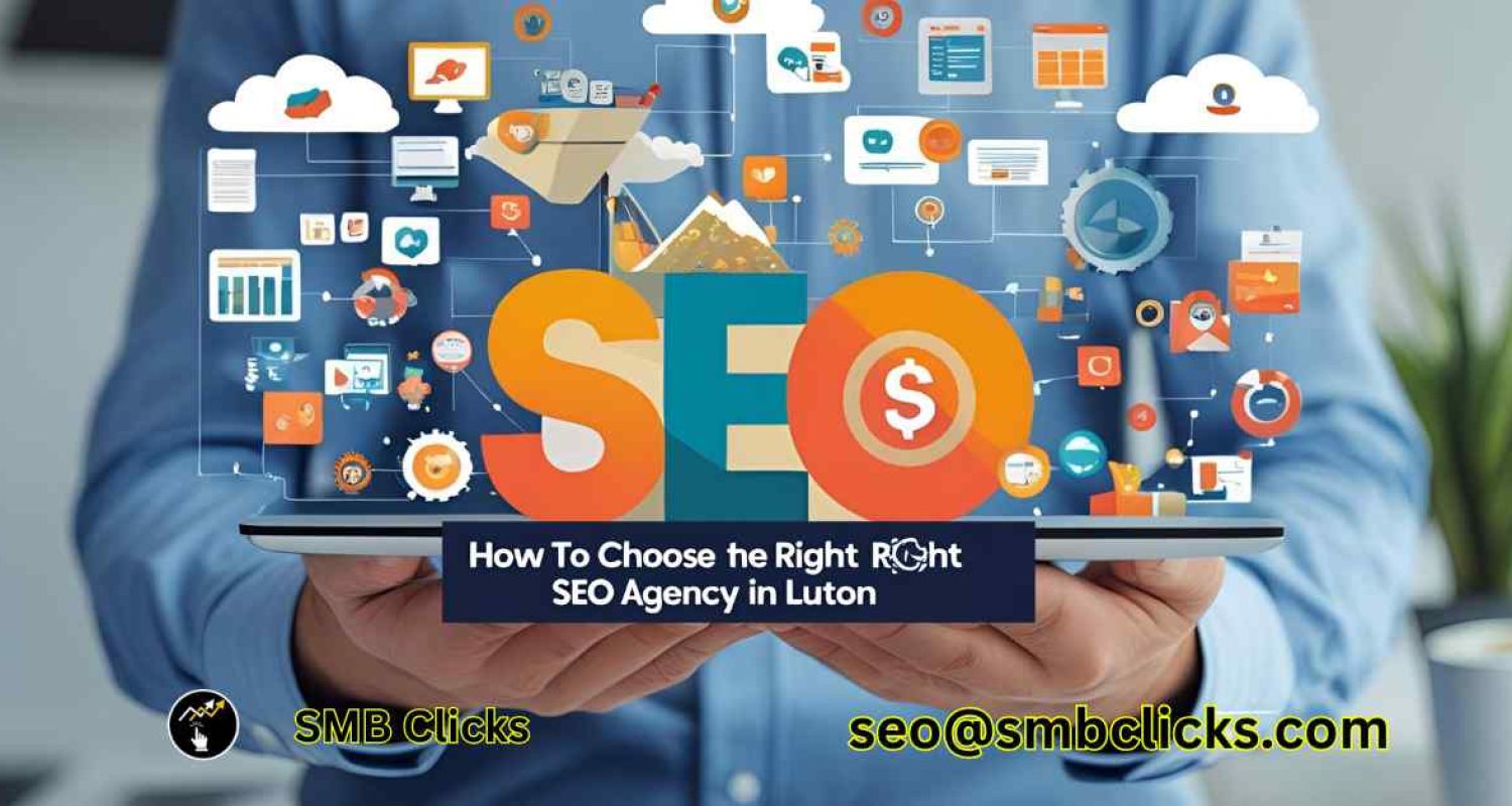 How to Choose the Right SEO Agency in Luton