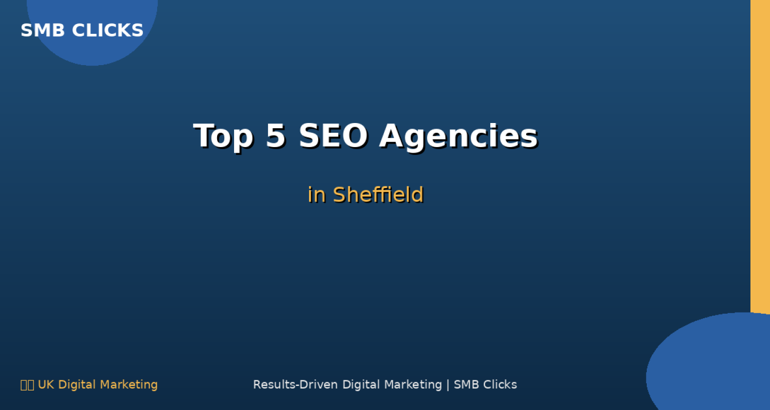 Top 5 SEO Agencies in Sheffield