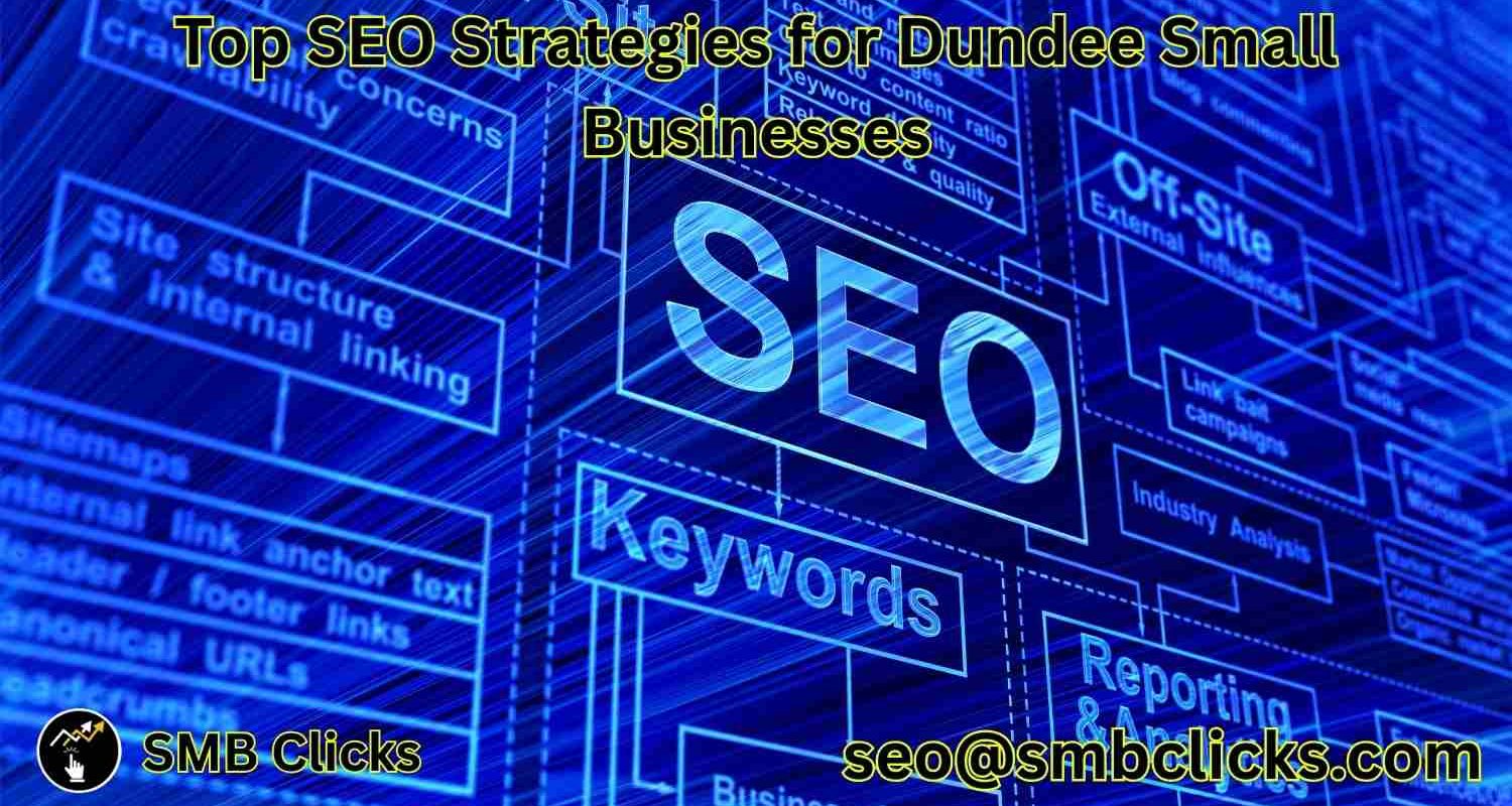 Top SEO Strategies for Dundee Small Businesses
